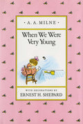 When We Were Very Young (Winnie-the-Pooh) by Milne, A. A.