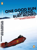 One Good Run: The Legend of Burt Munro by Hanna, Tim