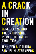 A Crack in Creation: Gene Editing and the Unthinkable Power