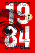 1984: 75th Anniversary by George Orwell
