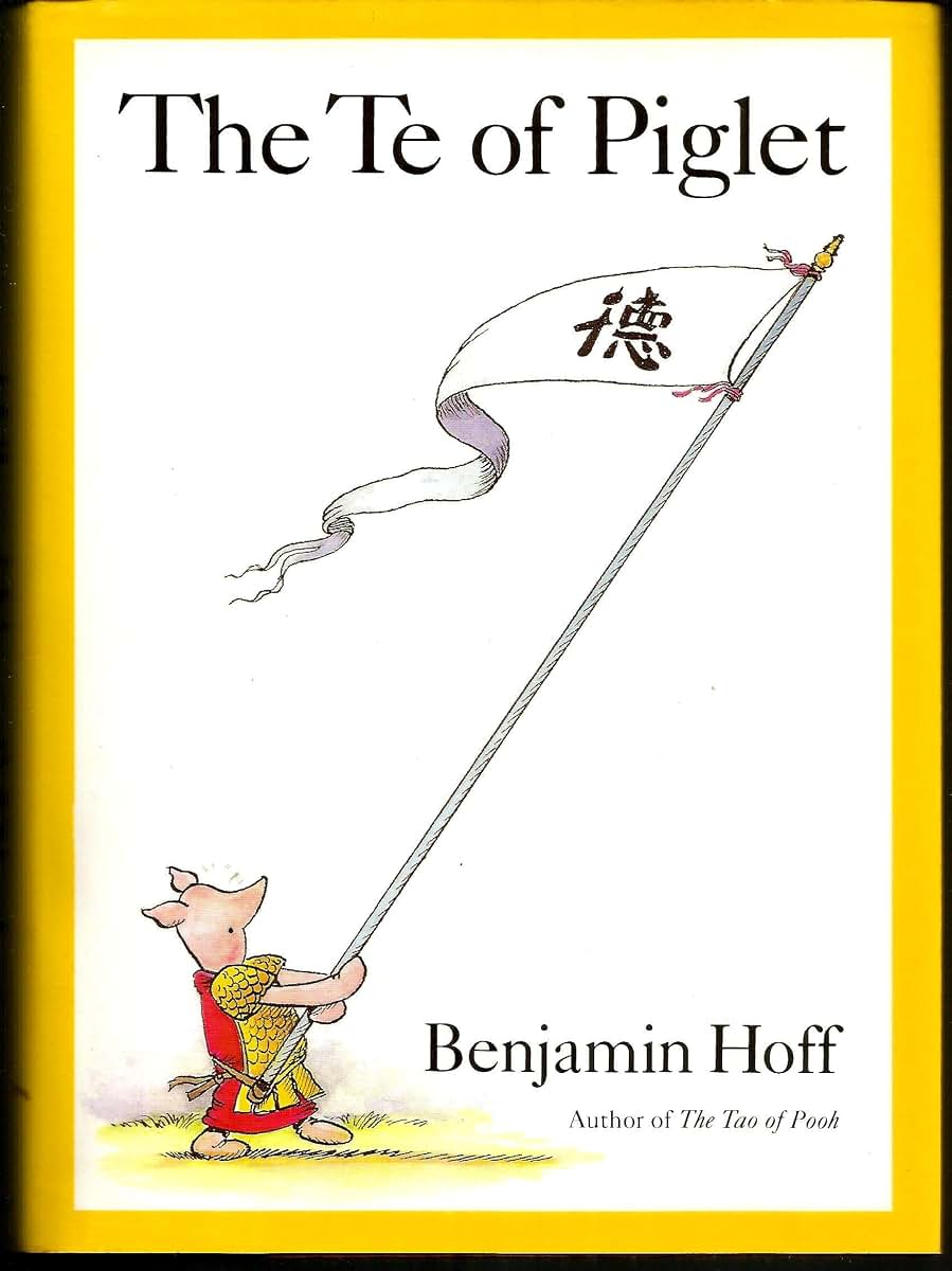 The Te of Piglet (Winnie-the-Pooh) by Hoff, Benjamin