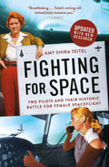 Fighting for Space by Amy Shira Teitel