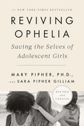 Reviving Ophelia 25th Anniversary Edition: Saving the Selves