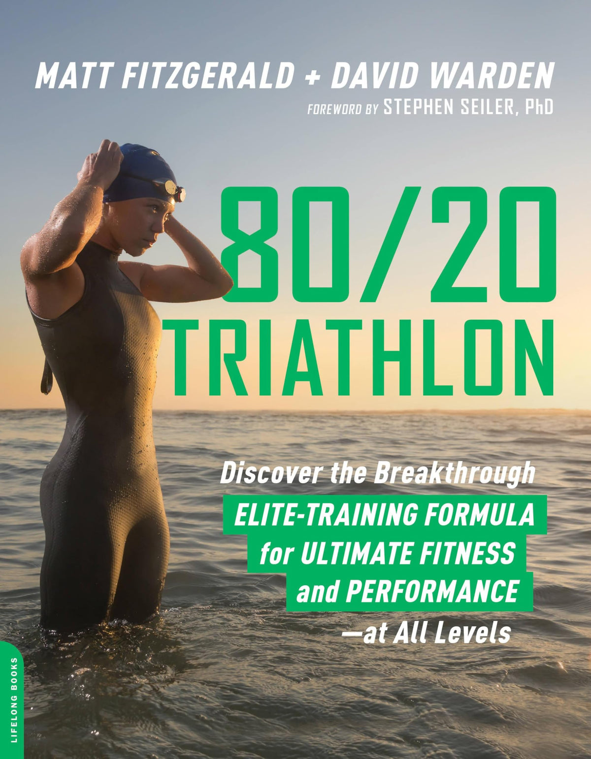 80/20 Triathlon: Discover the Breakthrough Elite-Training Formula
