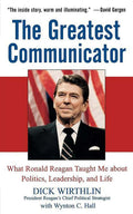 The Greatest Communicator: What Ronald Reagan Taught Me Abou