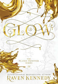 Glow (The Plated Prisoner, 4) by Raven Kennedy