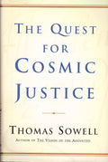 The Quest for Cosmic Justice by Sowell, Thomas