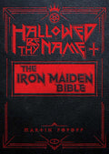 Hallowed By Their Name: The Unofficial Iron Maiden Bible