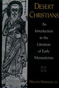 Desert Christians: An Introduction to the Literature