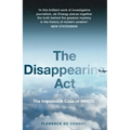 The Disappearing ACT: The Impossible Case of Mh370 - Paperback