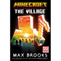 Minecraft: The Village: An Official Minecraft Novel - Paperback