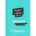 Jagged Little Pill - Hardcover