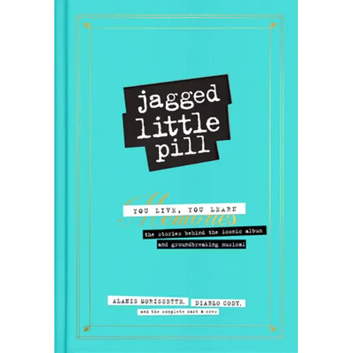 Jagged Little Pill - Hardcover