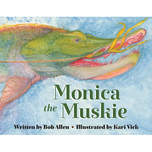 Monica the Muskie - Hardcover