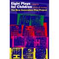 Eight Plays for Children: The New Generation Play Project - Paperback