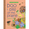 Poo Pile on the Prairie - Hardcover