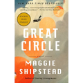 Great Circle: A Read with Jenna Pick: A Novel (Man Booker Prize Finalist) - Paperback