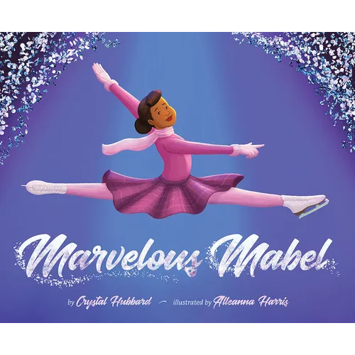 Marvelous Mabel: Figure Skating Superstar - Hardcover