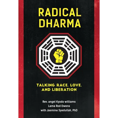 Radical Dharma: Talking Race, Love, and Liberation - Paperback
