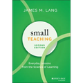 Small Teaching: Everyday Lessons from the Science of Learning - Hardcover