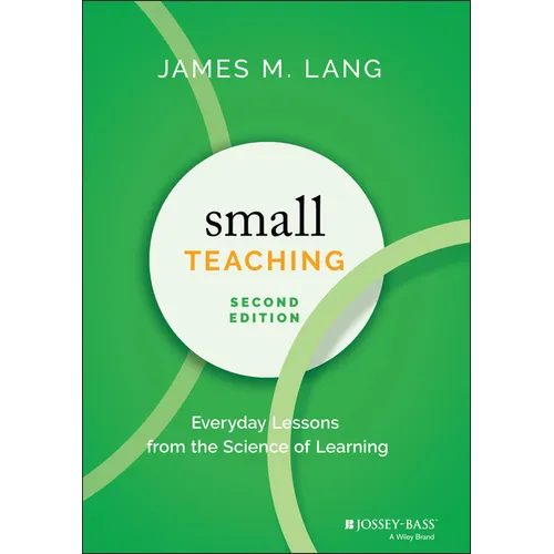 Small Teaching: Everyday Lessons from the Science of Learning - Hardcover