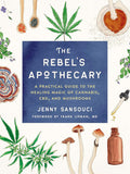 The Rebel's Apothecary: A Practical Guide to the Healing Mag