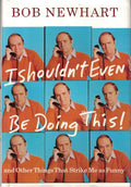 I Shouldn't Even Be Doing This!: And Other Things that Strik