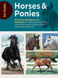 Art Studio: Horses & Ponies: More than 50 projects and techn