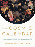 The Cosmic Calendar: Using Astrology to Get in Sync with You
