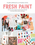 Fresh Paint: Discover Your Unique Creative Style Through 100 Prompts