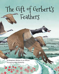 The Gift of Gerbert's Feathers by Meaghann Weaver