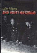 Inside Hitler's High Command by Geoffrey P. Megargee