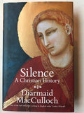 Silence: A Christian History by MacCulloch, Diarmaid