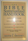 The Bible Summarized Handbook by Brooks, Keith L.