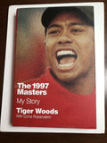 The 1997 Masters: My Story by Woods, Tiger