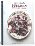 Cheers to the Publican, Repast and Present: Recipes and Ramb