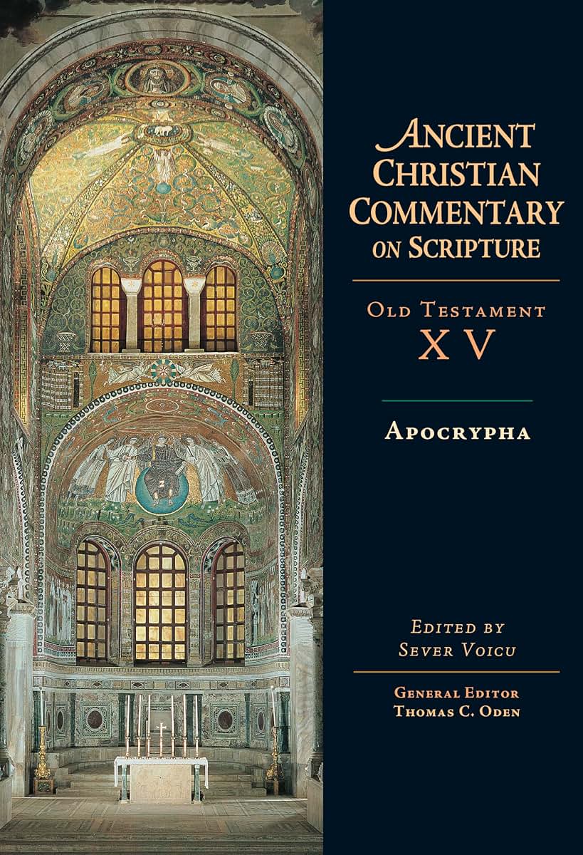 Apocrypha (Ancient Christian Commentary on Scripture, OT Volume 15)