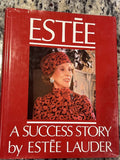 Estee: A Success Story by Lauder, Estee