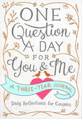 One Question a Day for You & Me: A Three-Year Journal: Daily
