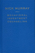 Behavioral Investment Counseling by Murray, Nick
