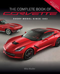 The Complete Book of Corvette - Revised & Updated: Every Mod