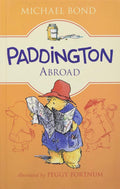 Paddington Abroad by Bond, Michael