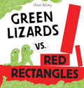 Green Lizards vs. Red Rectangles by Antony, Steve