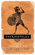 Thermopylae: The Battle That Changed the World by Cartledge
