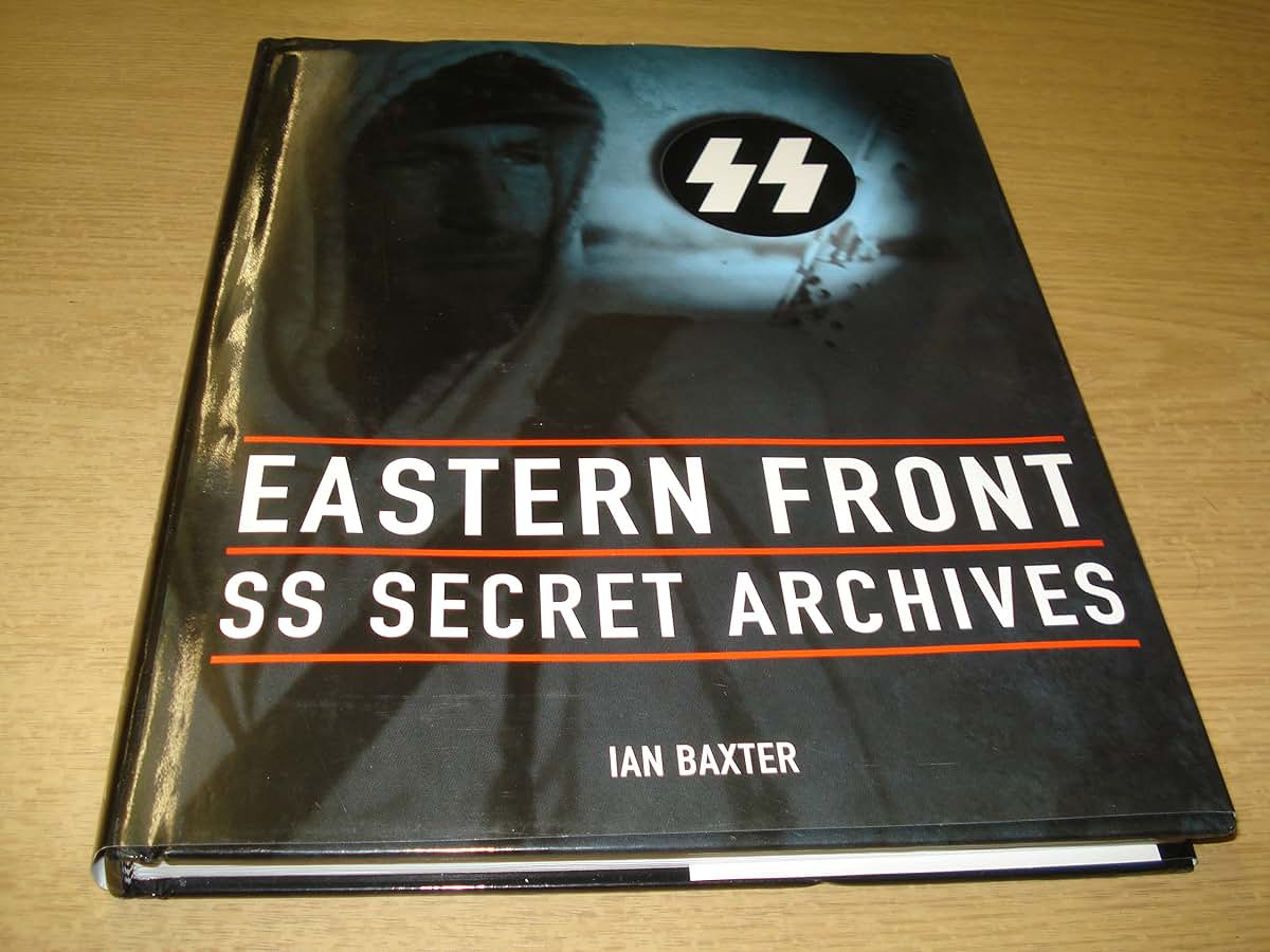 The Secret Archives: Eastern Front (SS: The Secret Archives)