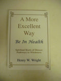 A More Excellent Way: Be in Health by Miakarts Books