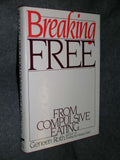Breaking free from compulsive eating by Roth, Geneen