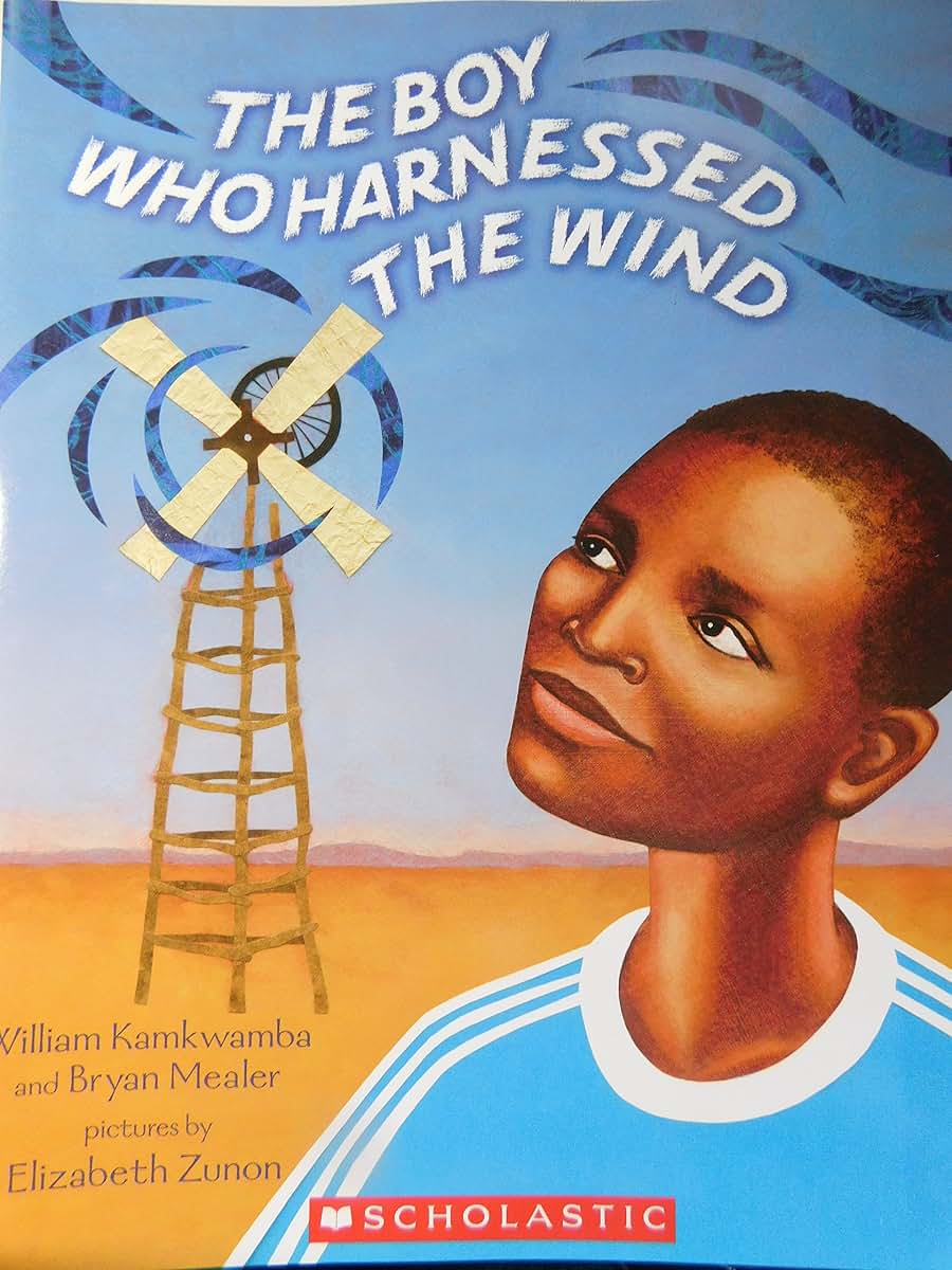 The Boy Who Harnessed the Wind by William Kamkwamba