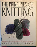 The Principles of Knitting: Methods and Techniques of Hand K