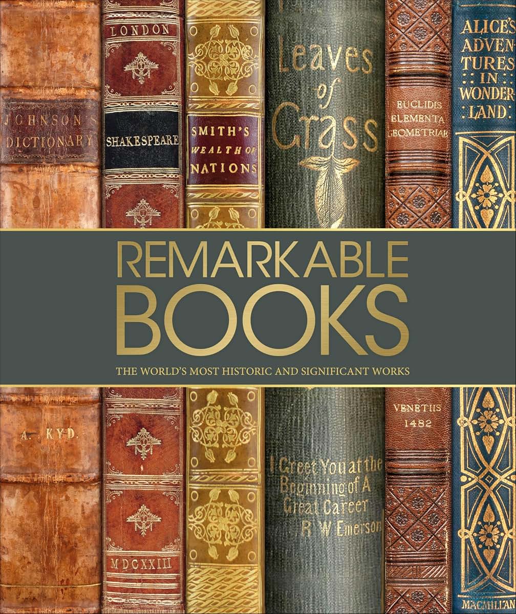 Remarkable Books: The World's Most Historic and Significant